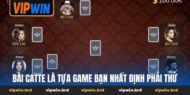 Bài catte là tựa game bạn nhất định phải thử