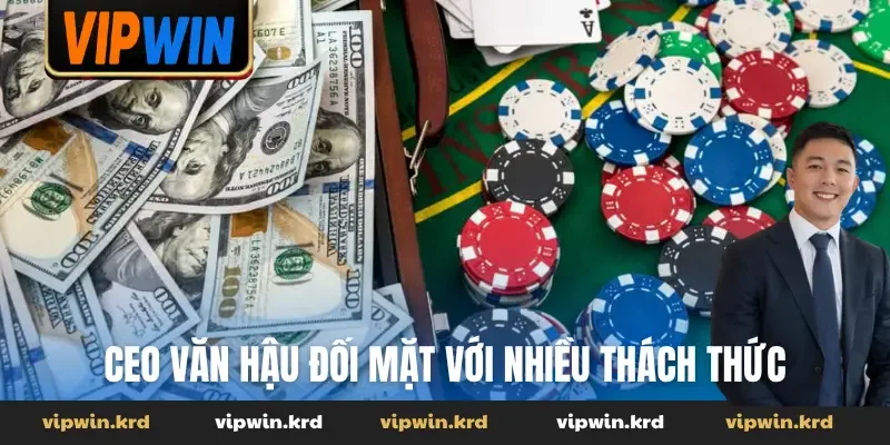CEO Văn Hậu đối mặt với nhiều thách thức