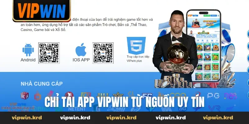 Chỉ tải app Vipwin từ nguồn uy tín