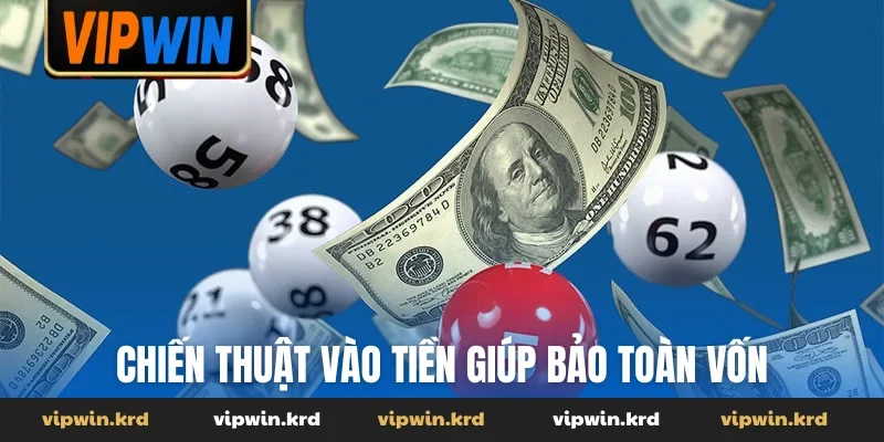 Chiến thuật vào tiền giúp bảo toàn vốn
