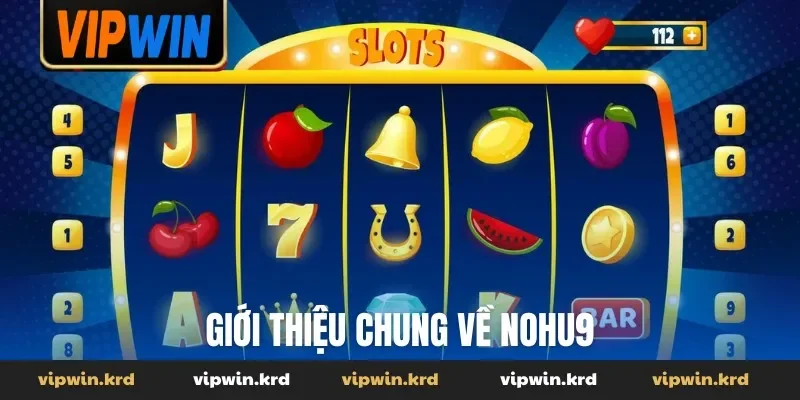 Giới thiệu chung về nohu90