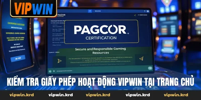 Kiểm tra giấy phép hoạt động Vipwin tại trang chủ