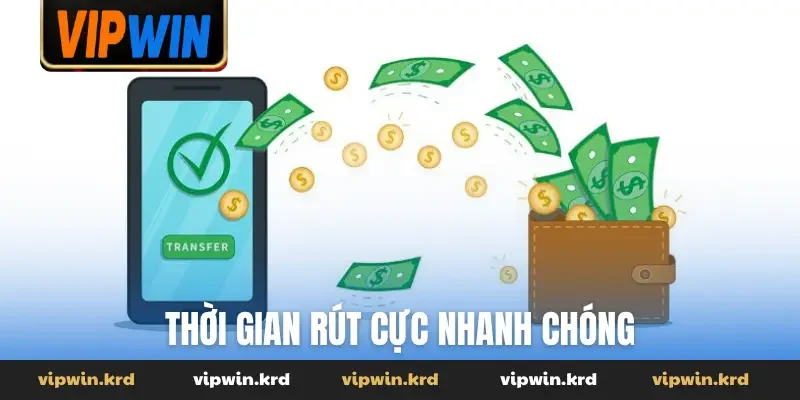 Thời gian rút cực nhanh chóng