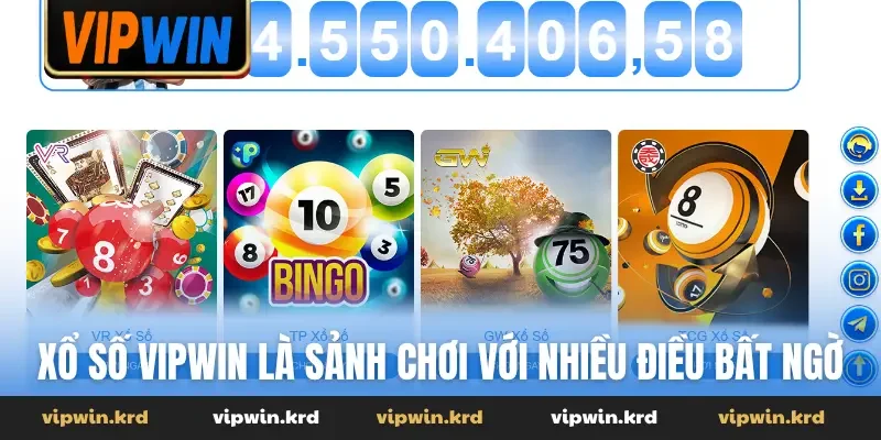 Xổ số Vipwin là sảnh chơi với nhiều điều bất ngờ